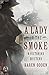 A Lady in the Smoke: A Victorian Mystery
