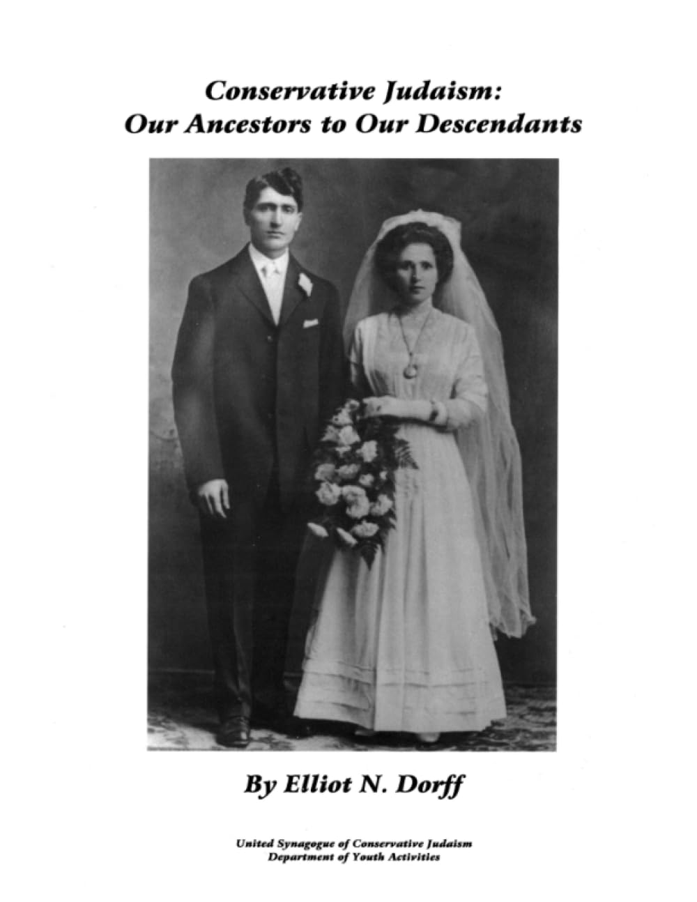 Conservative Judaism: Our Ancestors to Our Descendants