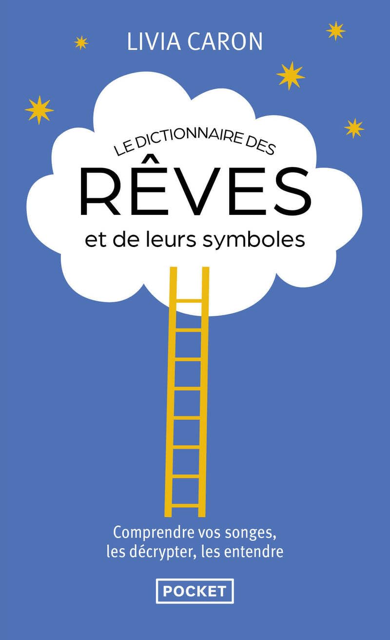 Le dictionnaire des rêves et de leurs symbôles