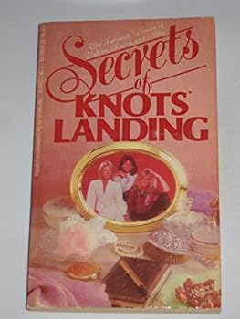 Mass Market Paperback Secrets of Knots Landing (The Intimate Diaries of Valene, Karen and Abby) Book