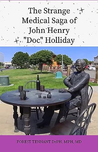The Strange Medical Saga of John Henry "Doc" Holliday