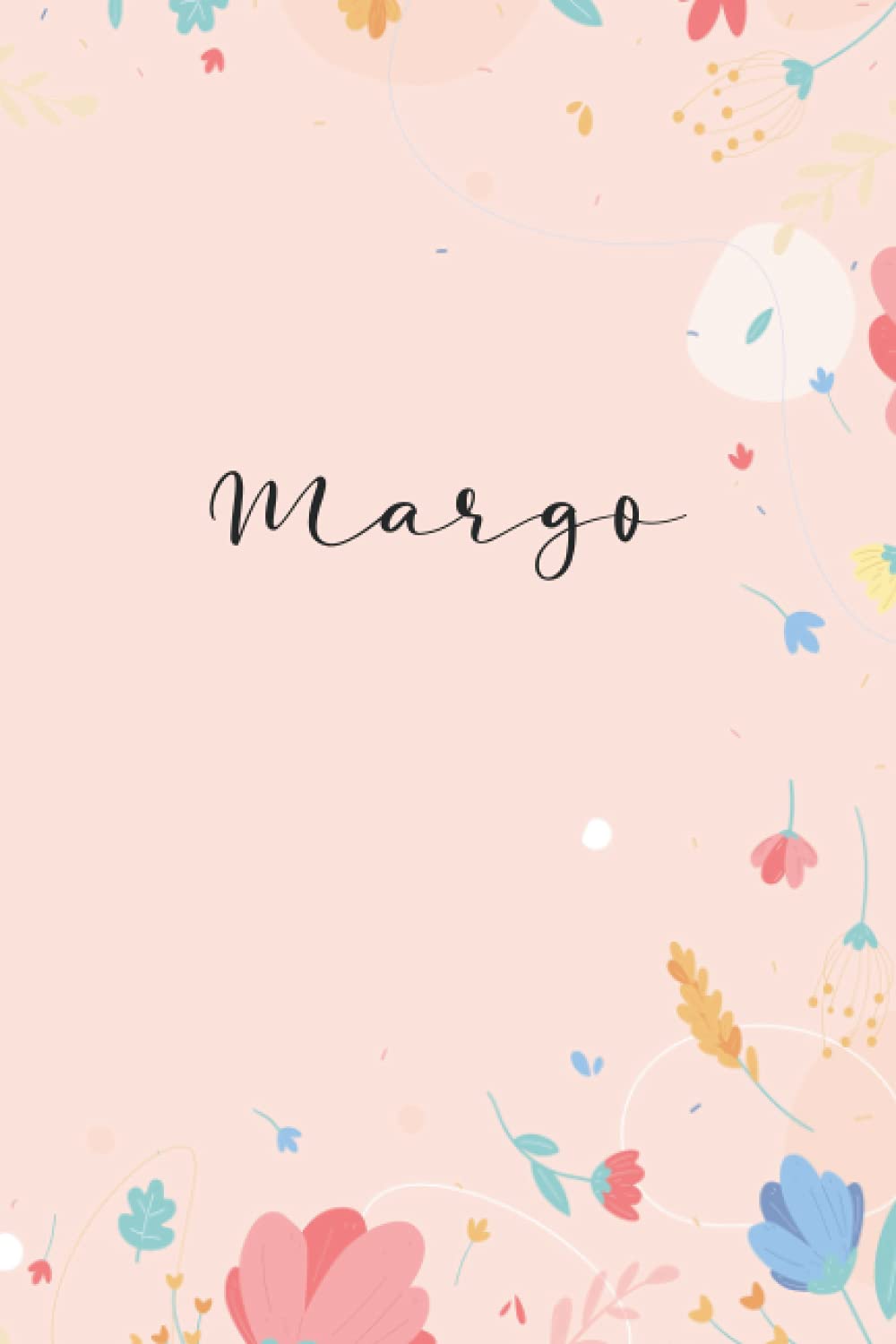 Margo: Personalized Name Notebook | Wide Ruled Paper Notebook Journal | For Teens Kids Students Girls| For Home School College | 6x9 inch 120pages