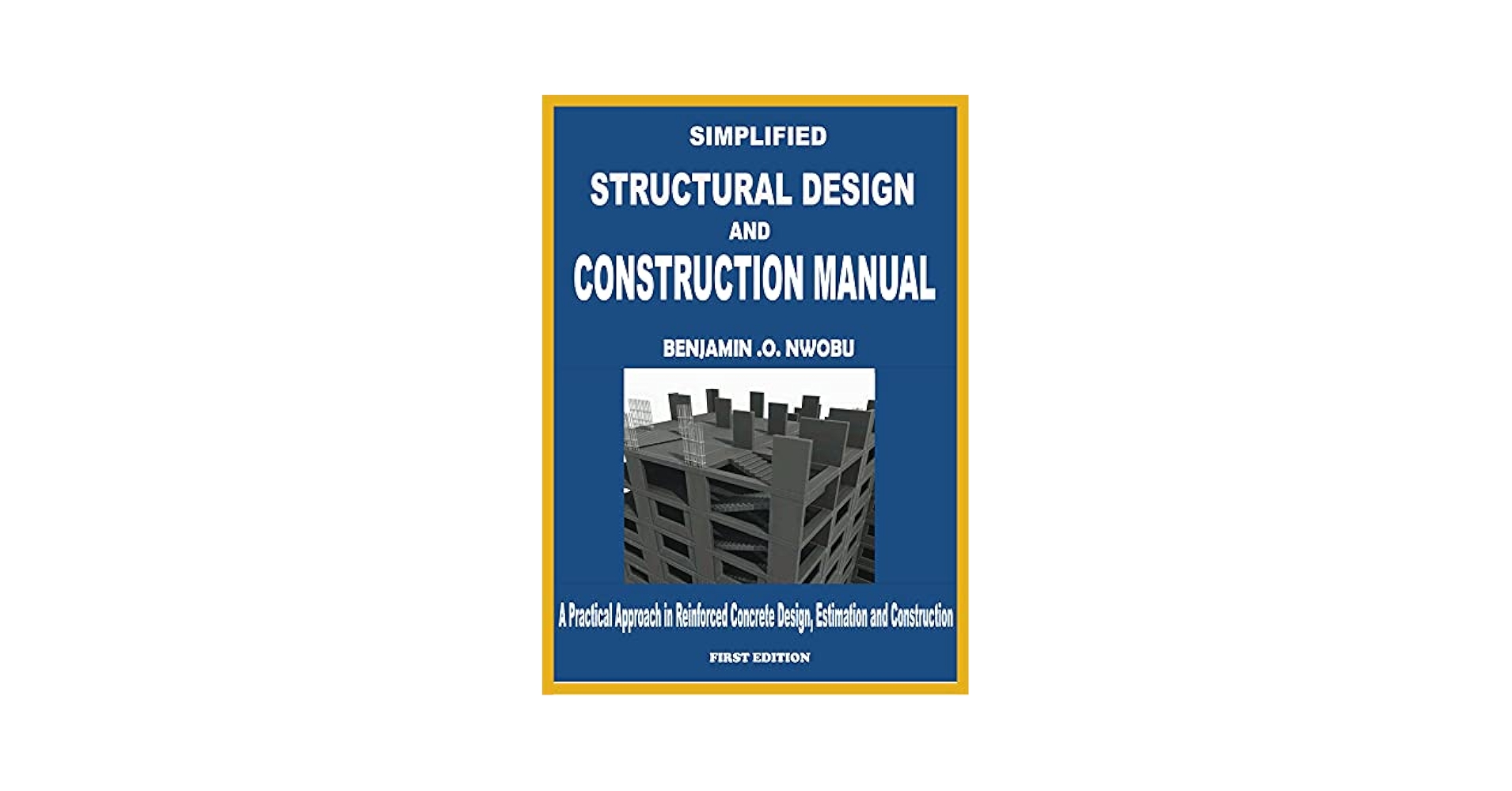 Simplified Structural Design and Construction Manual: A