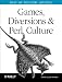 Games Diversions & Perl Culture: Best of the Perl Journal