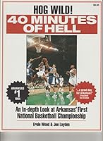 40 Minutes of Hell: Arkansas' First National Basketball Championship 0878338713 Book Cover