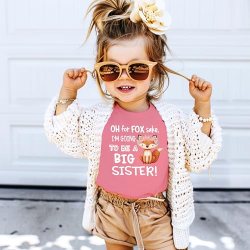 Oh for Fox Sake I'm Going to Be a Big Sister Funny Big Sister Shirts for Girls3