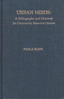 Hardcover Urban Needs: A Bibliography and Directory for Community Resource Centers Book