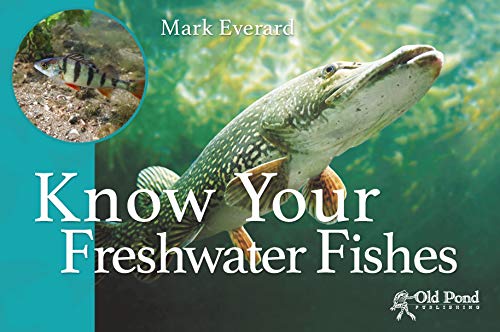 Know Your Freshwater Fishes (Know Your... Series)