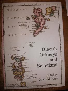 Hardcover Blaeu's Orkneys and Schetland: The Orkneys and Schetland in Blaeu's Atlas of 1654 Book