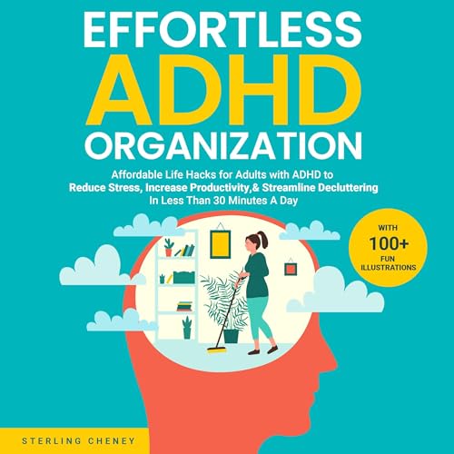 Effortless ADHD Organization by Sterling Cheney episode artwork