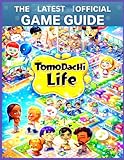 tomodachi life 2019  TOMODACHI LIFE: LIVING THE DREAM: THE LATEST OFFICIAL GAME GUIDE Walkthrough & Handbook—Complete Island Guide to Miis, Relationships, Personality ... Secrets, Unlockables, and 100% Game Mastery.