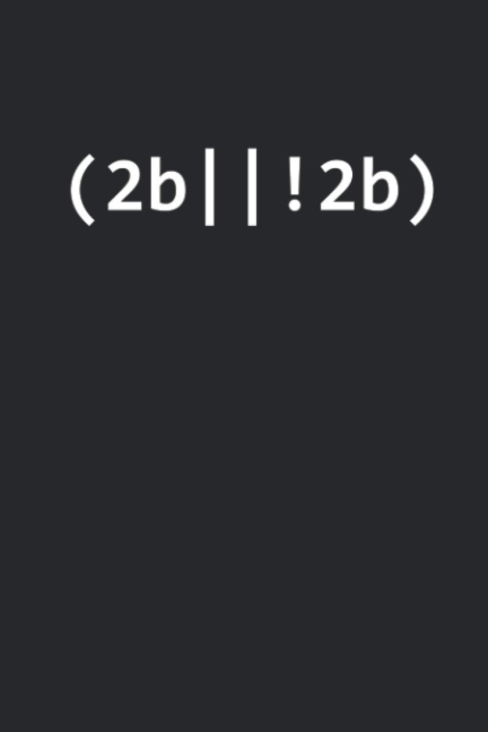 (2B || !2B): Coding Notebook for Apps and Software Developers, Programmers, Coding Nerds and Developer Geeks [Dotgrid]
