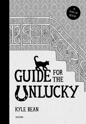 Guide for the Unlucky: A Pop-Up Book Guide for the Unlucky: A Pop-Up Book