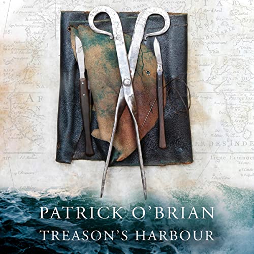 Treason's Harbour by Patrick O'Brian