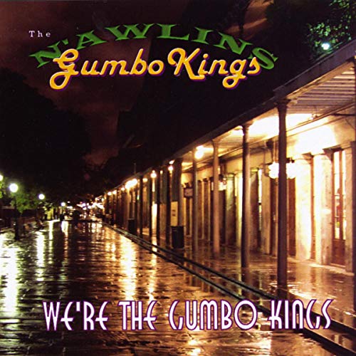 We're the Gumbo Kings N'Awlins Gumbo Kings Digital Music