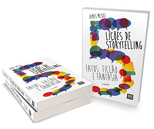 5 Lições de Storytelling: Fatos, Ficção e Fantasia