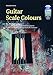 Guitar Scale Colours: Die Dominant-Methode: Mit drei Skalen durch die Tonleitersysteme! Skalen und ihre Klangfarben sinnvoll einsetzen!