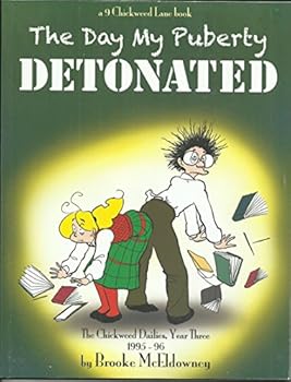 Paperback The Day My Puberty Detonated (Chickweed Dailes, Year Three 1995-96) Book