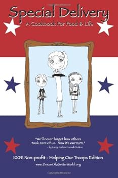 Paperback Special Delivery - Support Our Troops Edition: A Cookbook For Food & Life Book