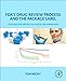 FDA's Drug Review Process and the Package Label: Strategies for Writing Successful FDA Submissions