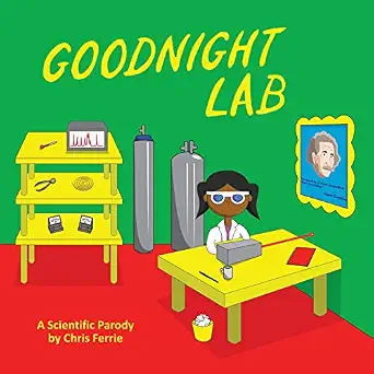 Goodnight Lab: A Scientific Parody Bedtime Book for Toddlers