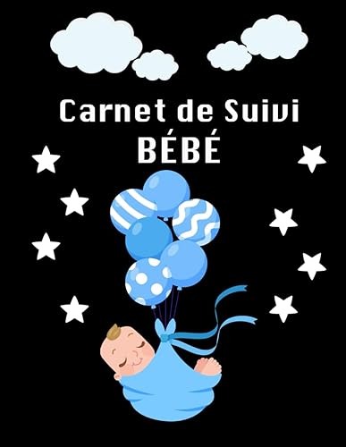 Carnet de Suivi Bébé: Sommeil-repas-changes-soin et bonus | Cadeau de naissance - baby shower (French Edition)
