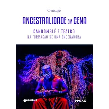 Capa do livro Ancestralidade em Cena: Candomblé e Teatro na Formação de uma Encenadora