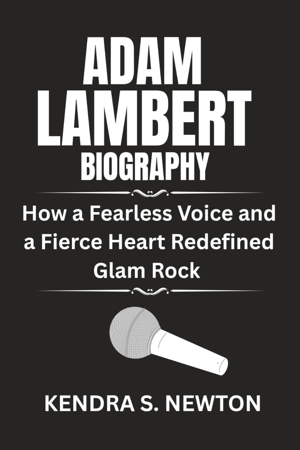 ADAM LAMBERT BIOGRAPHY: How a Fearless Voice and a Fierce Heart Redefined Glam Rock