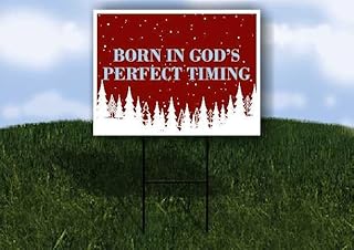 Born In God’S Perfect Timing Christmas White Red Snow Trees Double Sided 18x24 in. Yard Road Sign w/Stand
