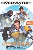  Overwatch: Updated Official World Guide