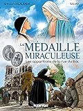  La Médaille miraculeuse : Les apparitions de la rue du Bac (French Edition)