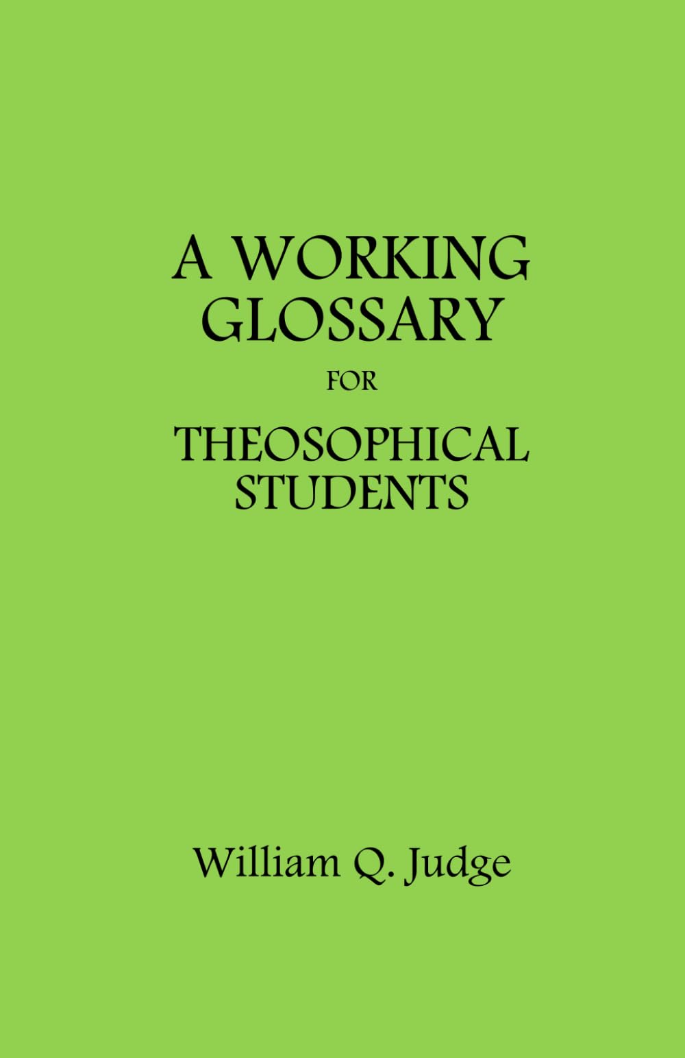 A Working Glossary: For Theosophical Students