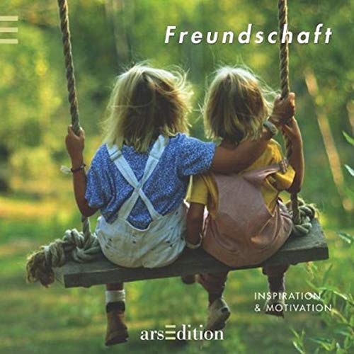 Freundschaft (Inspiration und Motivation) Freundschaft (Inspiration und Motivation)