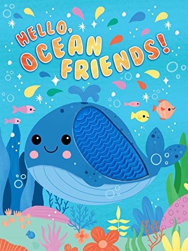 Image of Hello, Ocean Friends - Silicone Touch and Feel Board Book - Sensory Board Book (Touch & Feel Sensory Board Books for Baby & Toddler Time)