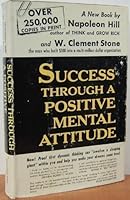 Success Through a Positive Mental Attitude by Napoleon Hill and W. Clement Stone (1991-06-01) Hardcover B012YXL4BY Book Cover