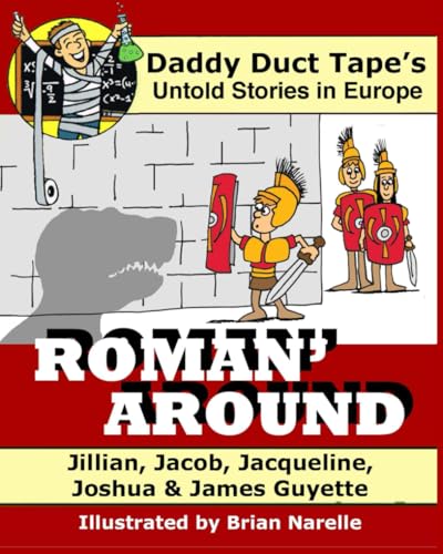 Roman' Around (Daddy Duct Tape)
