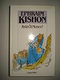 Kein Öl, Moses ? Satiren. Deutsch von Friedrich Torberg. - Ephraim Kishon 