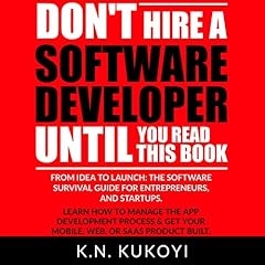Don't Hire a Software Developer Until You Read This Book Audiolibro Por K.N. Kukoyi arte de portada
