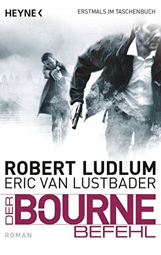Der bourne befehl: Bourne 9 - Roman