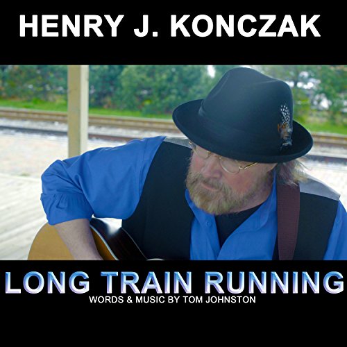 Play Long Train Running by the Doobie Brothers by Henry J. Konczak on