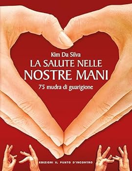 Paperback La salute nelle nostre mani. 75 mudra di guarigione [Italian] Book