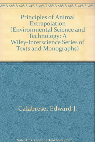 Principles of animal extrapolation (Environmental science and technology)