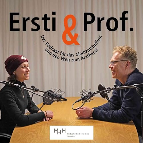 Ersti & Prof. - der Podcast für das Medizinstudium und den Weg zum Arztberuf Titelbild