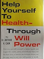 Help yourself to health through will power B0007E5YP0 Book Cover