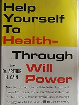 Hardcover Help yourself to health through will power Book