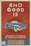 Cover zum Buch And Good Is: Amerikanische Seltsamkei...