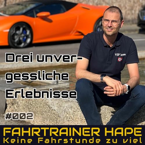#002 Die drei unvergesslichen Erlebnisse