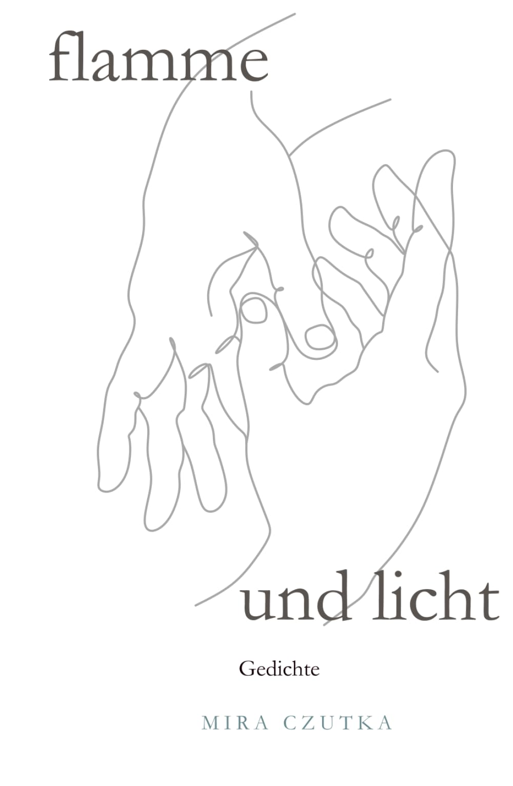 flamme & licht: gedichte