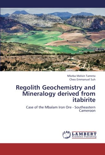 Regolith Geochemistry and Mineralogy Derived from Itabirite