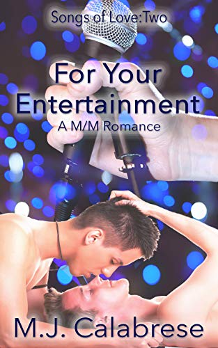 For Your Entertainment (Songs of Love Book 2) by [M.J. Calabrese]
